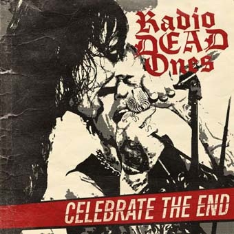 Radio dead ones: Celebrate the end LP
